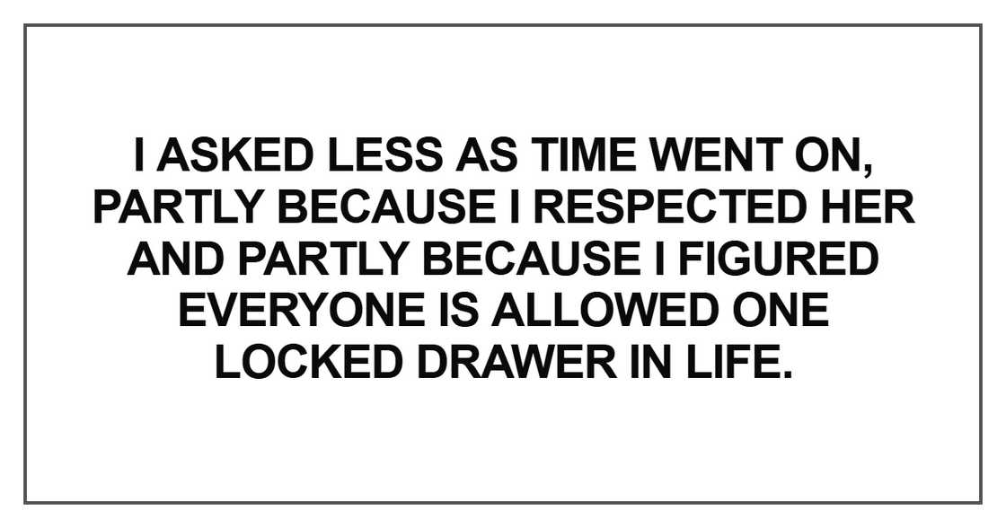 I asked less as time went on, partly because I respected I asked less as time went on, partly because I respected