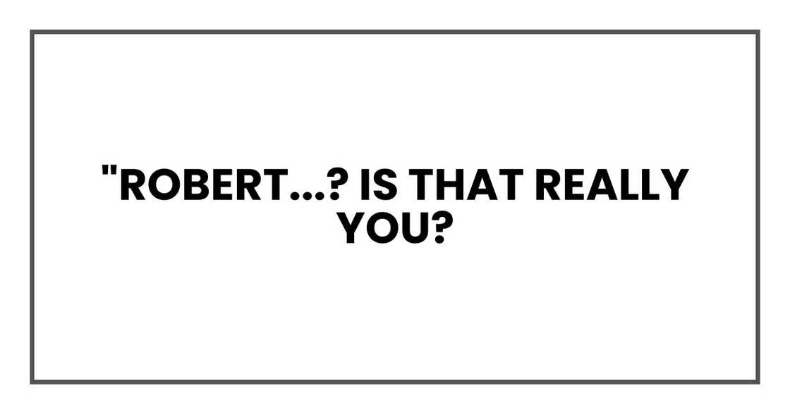 "Lewis...? Is that really you?