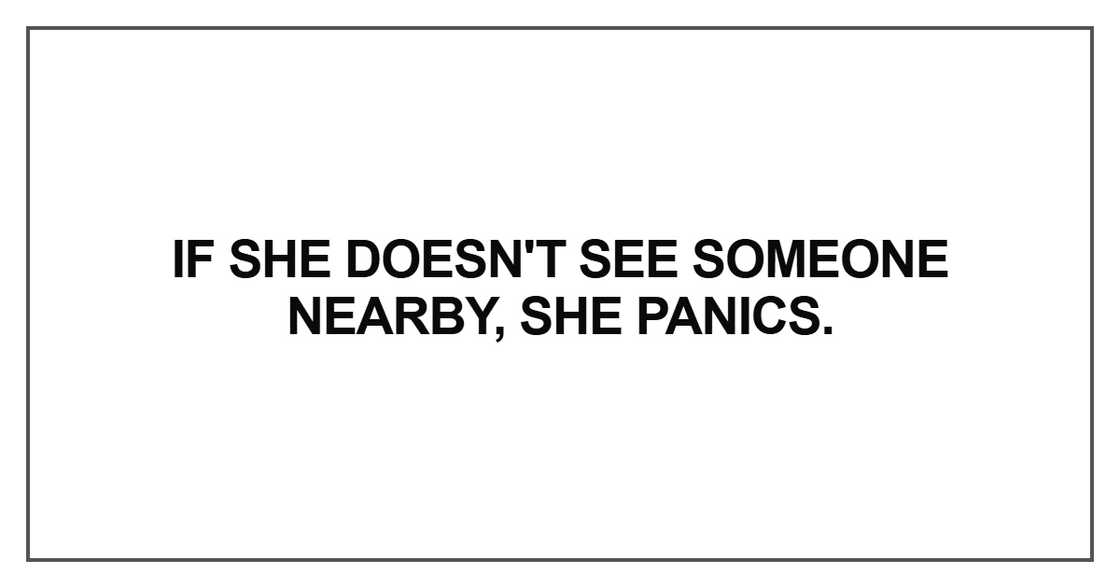 If she doesn't see someone nearby If she doesn't see someone nearby