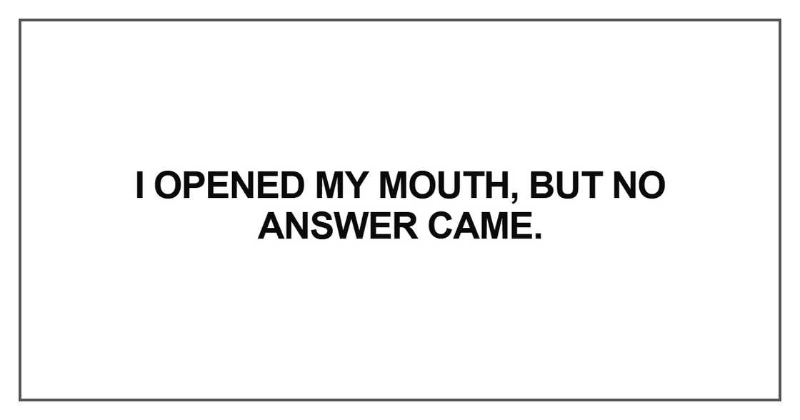 I opened my mouth