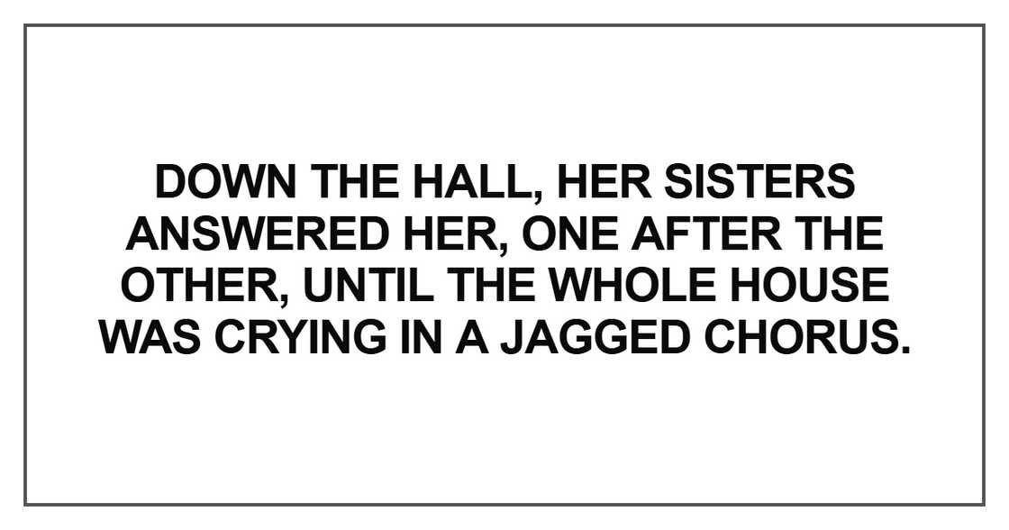 Down the hall, her sisters answered her Down the hall, her sisters answered her