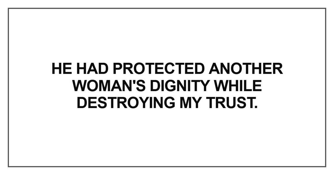 He had protected another woman's He had protected another woman's