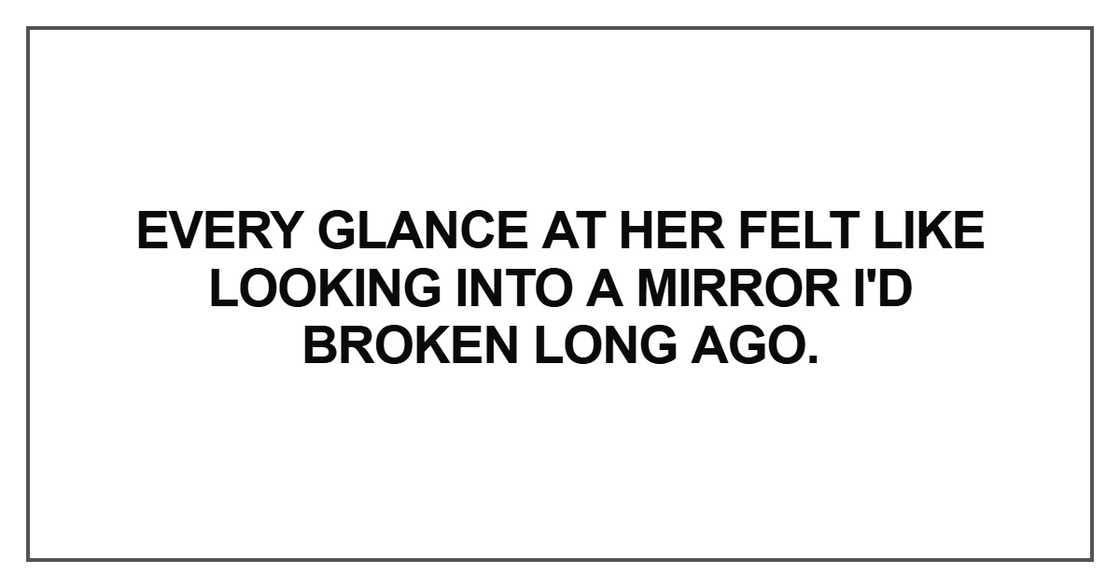 Every glance at her felt