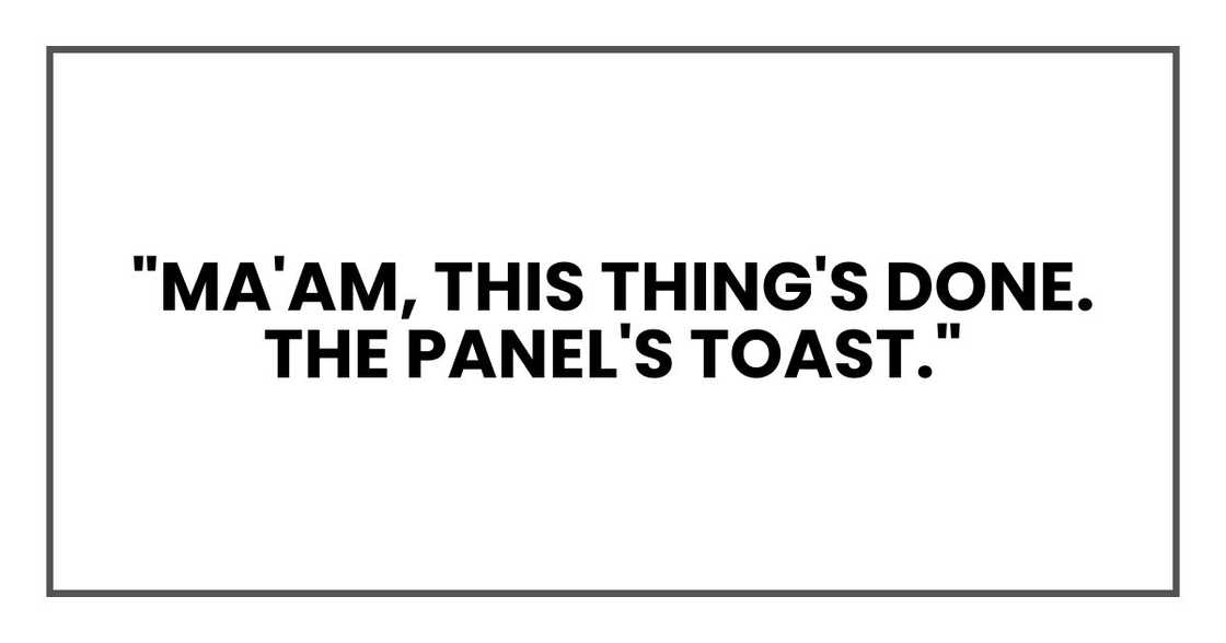 "Ma'am, this thing's done. The panel's toast." "Ma'am, this thing's done. The panel's toast."