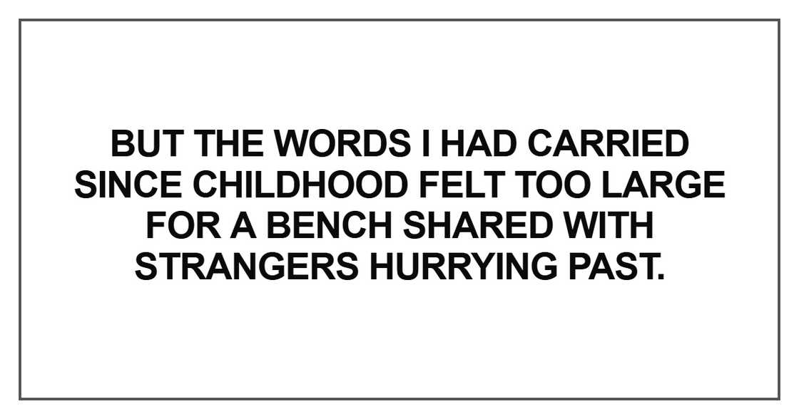 But the words I had carried since