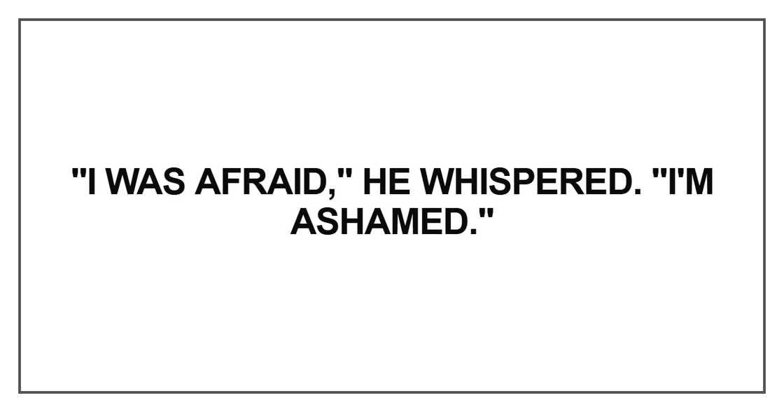 I was afraid