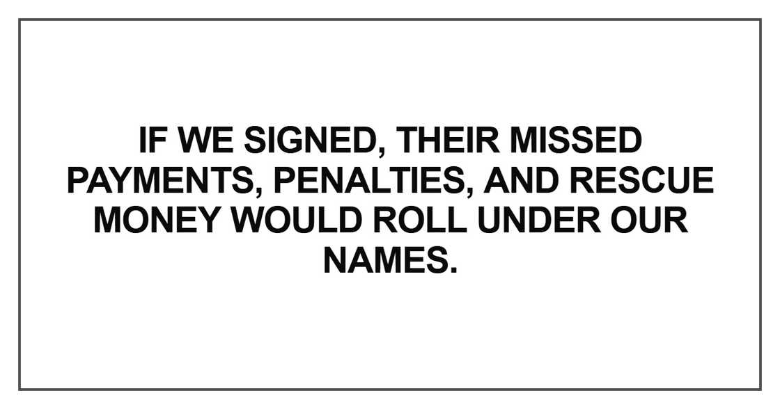 If we signed, their missed payments, penalties