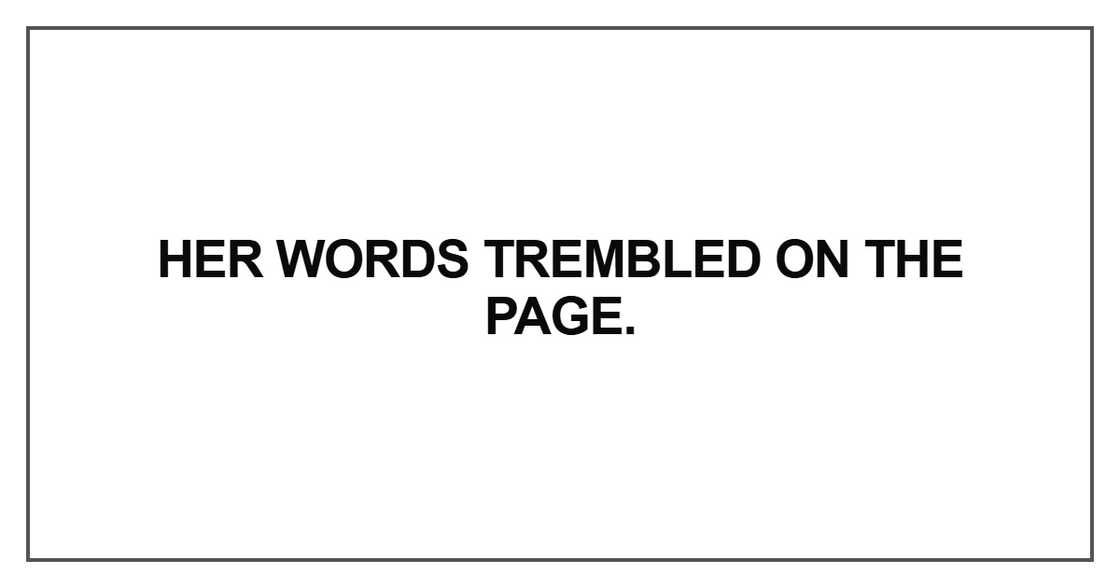 Her words trembled on the page