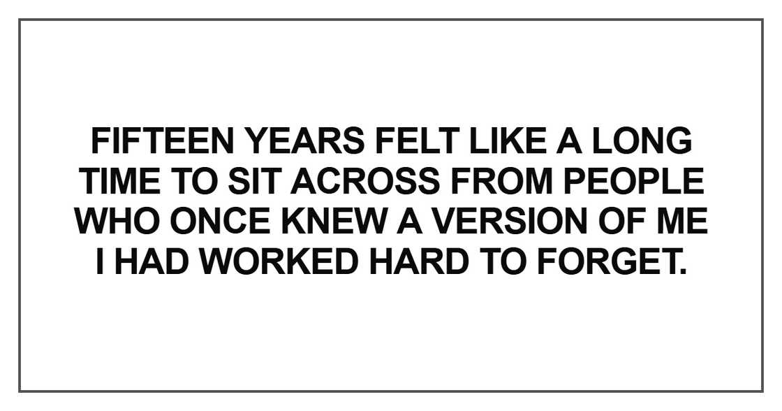 Fifteen years felt like a long time Fifteen years felt like a long time