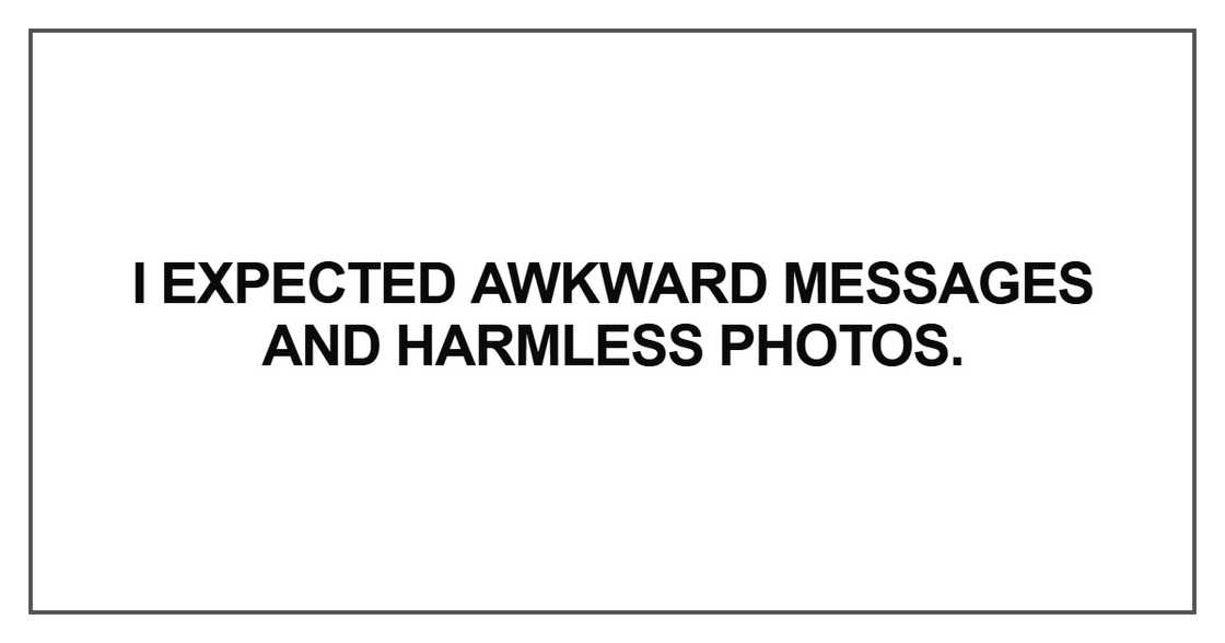 I expected awkward messages