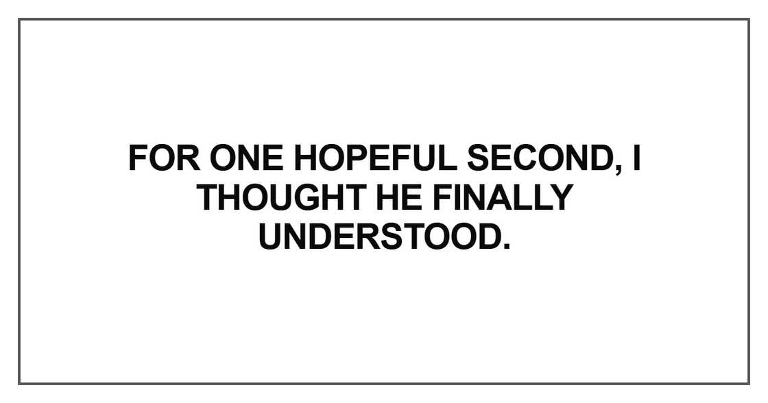 For one hopeful second For one hopeful second