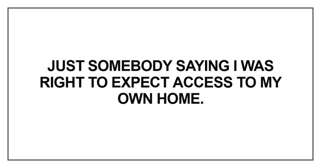 Just somebody saying I was right to expect access