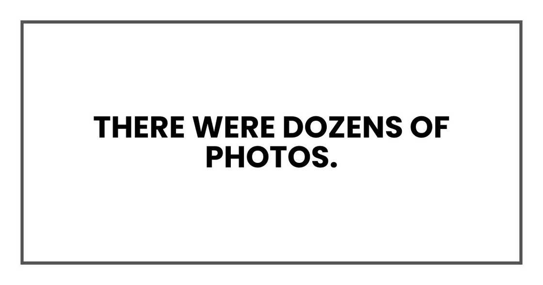 There were dozens of photos.