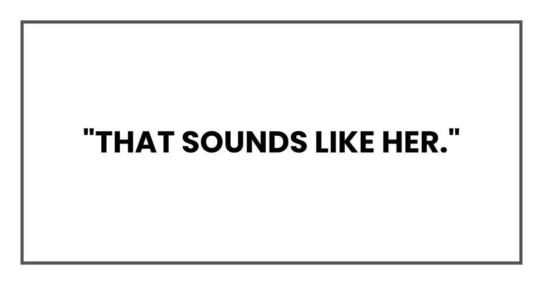 "That sounds like her."