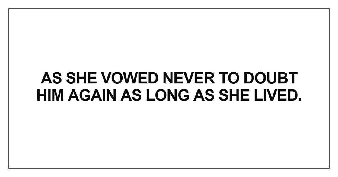 As she vowed never to doubt As she vowed never to doubt
