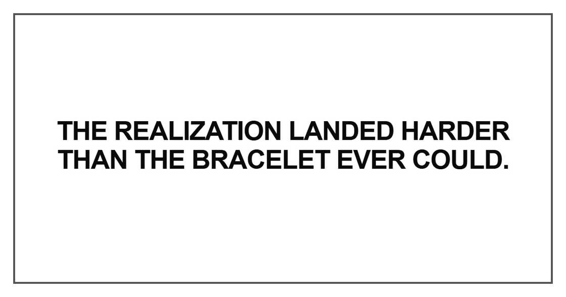 The realization landed harder The realization landed harder