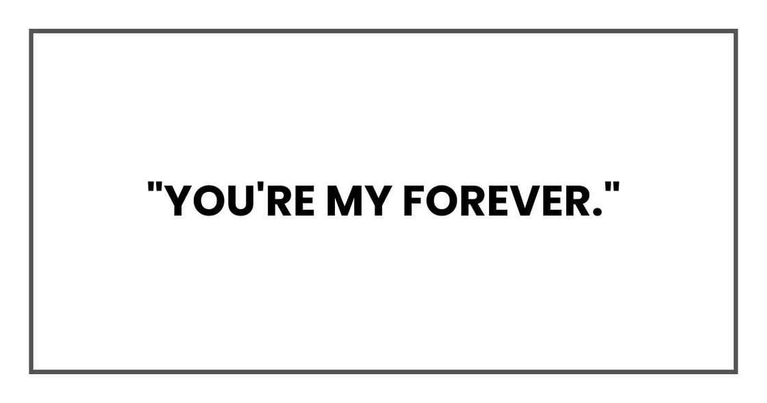 "You're my forever,"
