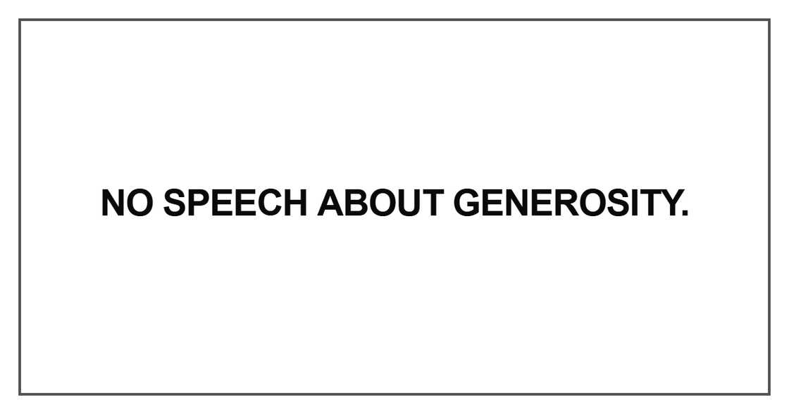 No speech about generosity No speech about generosity