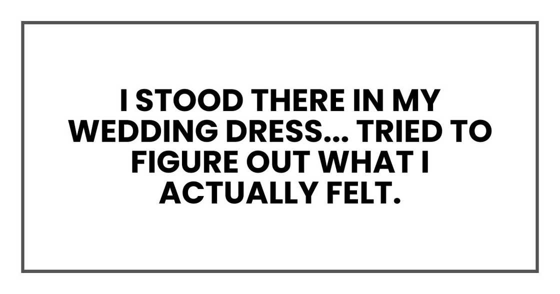 I stood there in my wedding dress