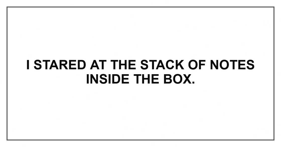 I stared at the stack of notes inside the box.