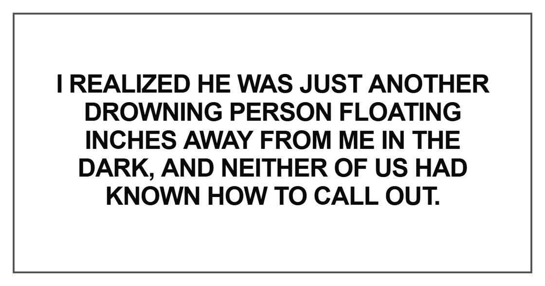I realized he was just another drowning person floating