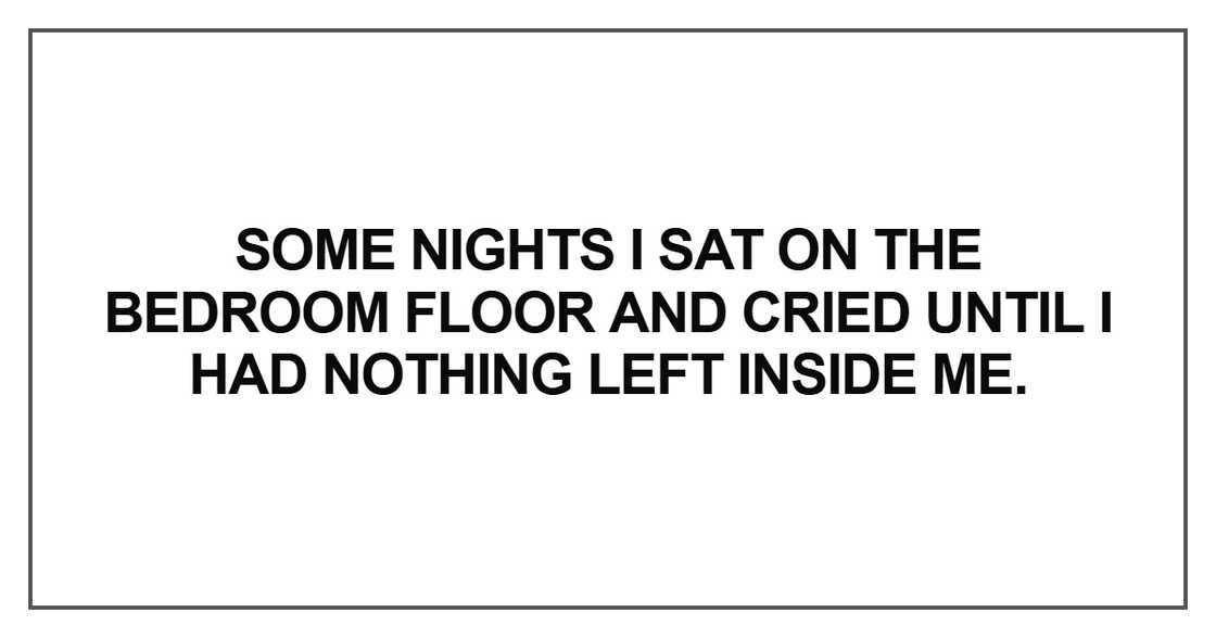 Some nights I sat on the bedroom floor