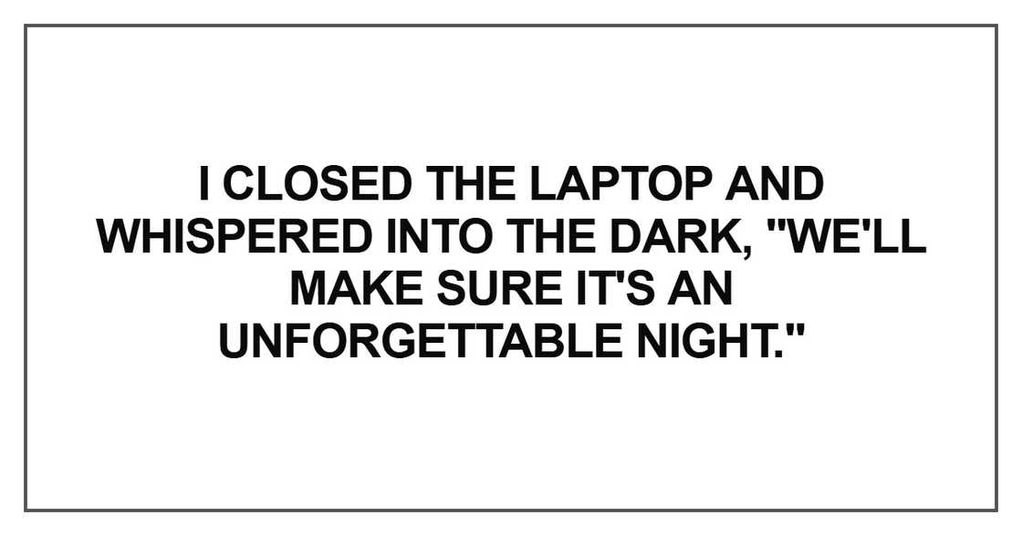 I closed the laptop and whispered