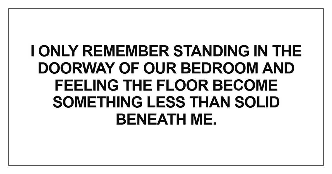 I only remember standing in the doorway