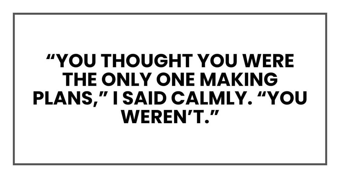 “You thought you were the only one making plans,” I said calmly. “You weren’t.”