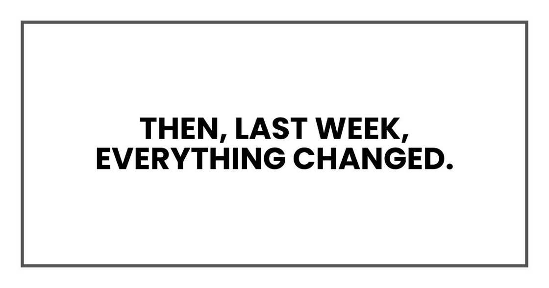 Then, last week, everything changed.