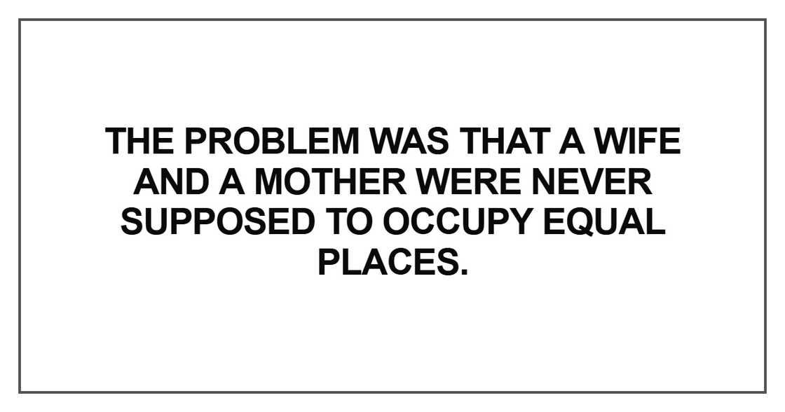 The problem was that a wife and a mother The problem was that a wife and a mother
