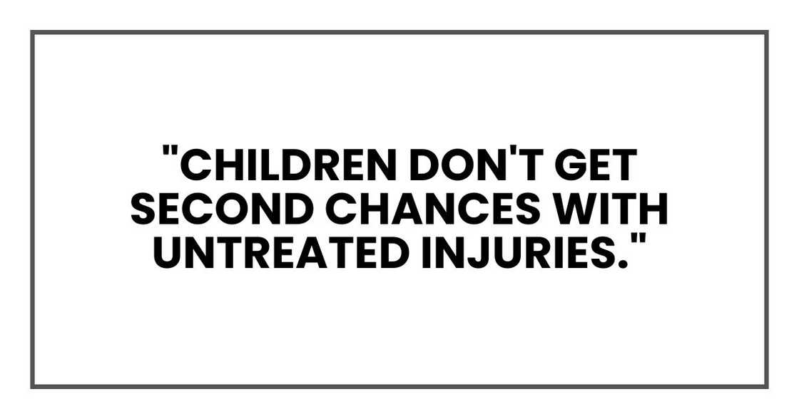 "Children don't get second chances with untreated injuries."