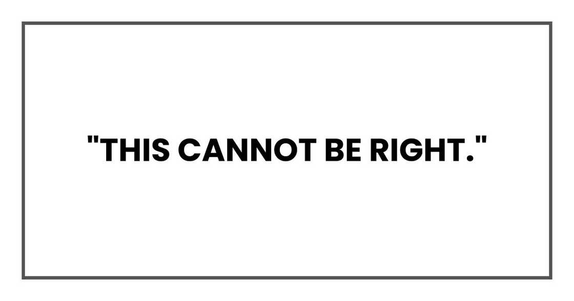 "This cannot be right."