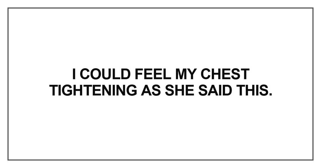 I could feel my chest tightening