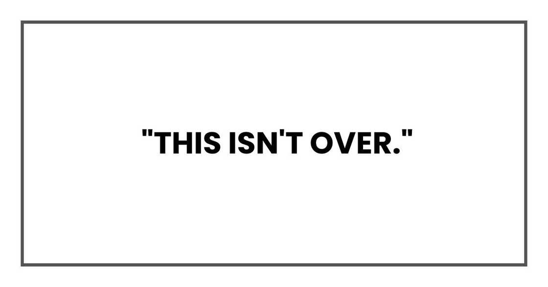 This isn't over.