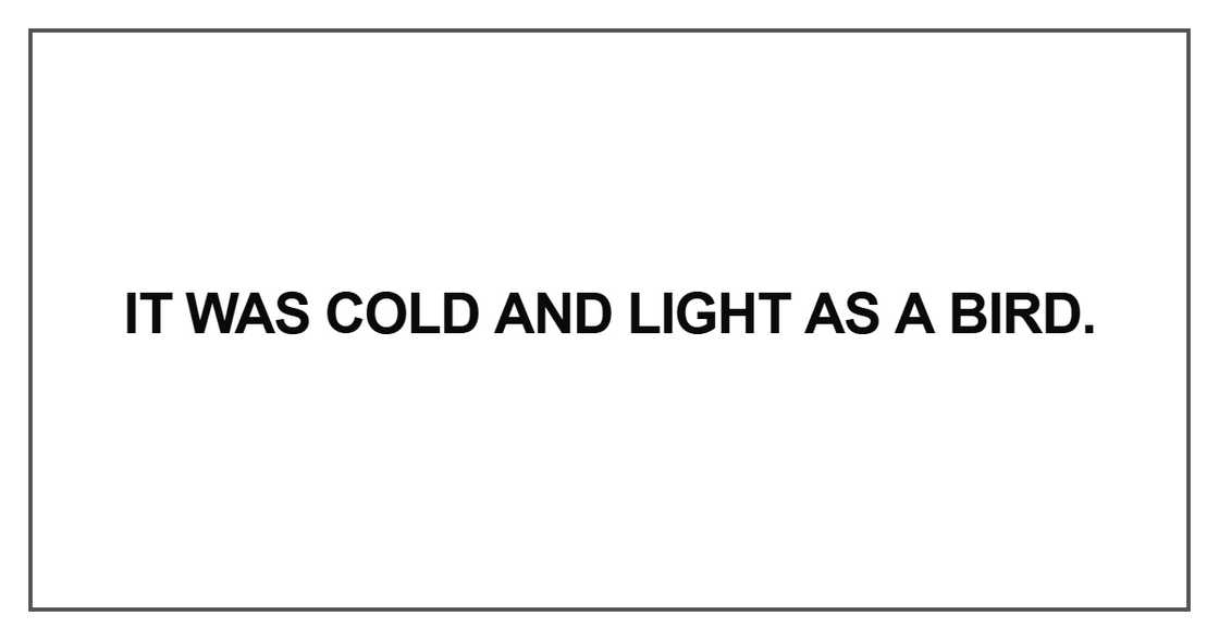 It was cold and light It was cold and light