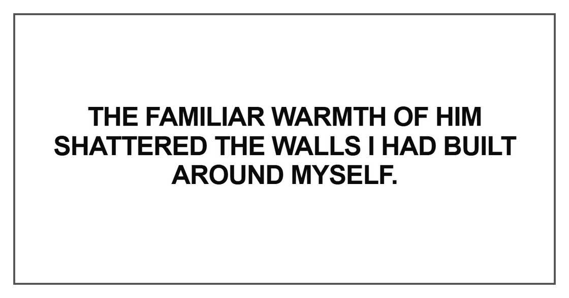 The familiar warmth of him The familiar warmth of him