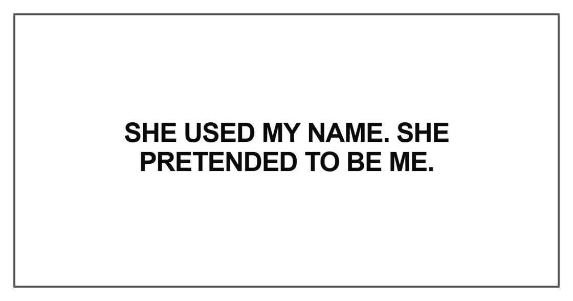 She used my name