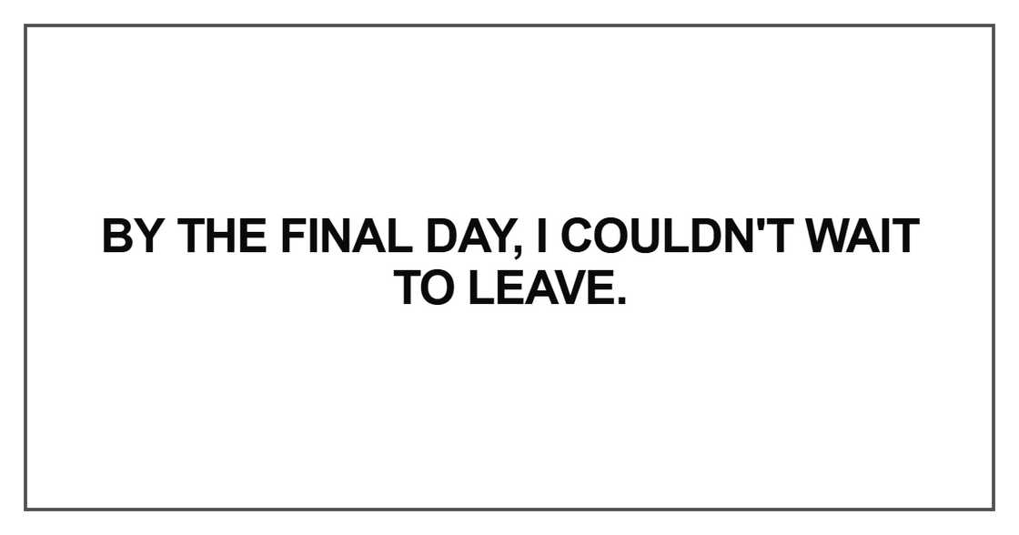 By the final day, I couldn't
