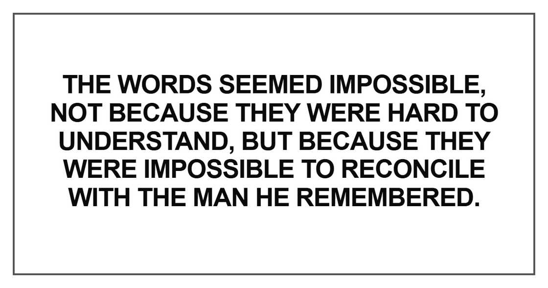 The words seemed impossible