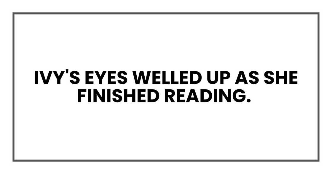 Ivy's eyes welled up as she finished reading.