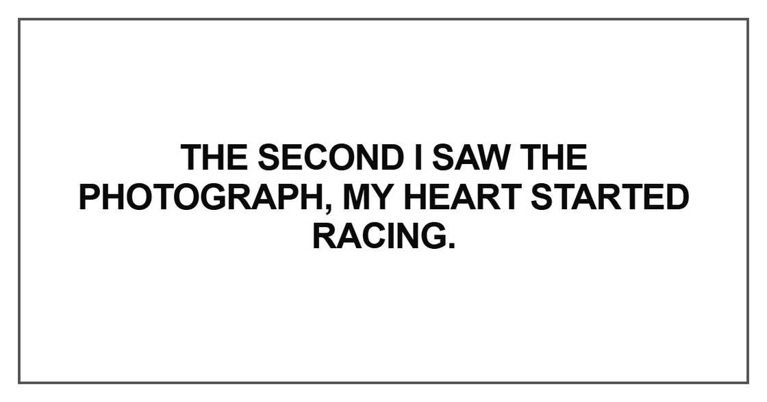 The second I saw the photograph The second I saw the photograph