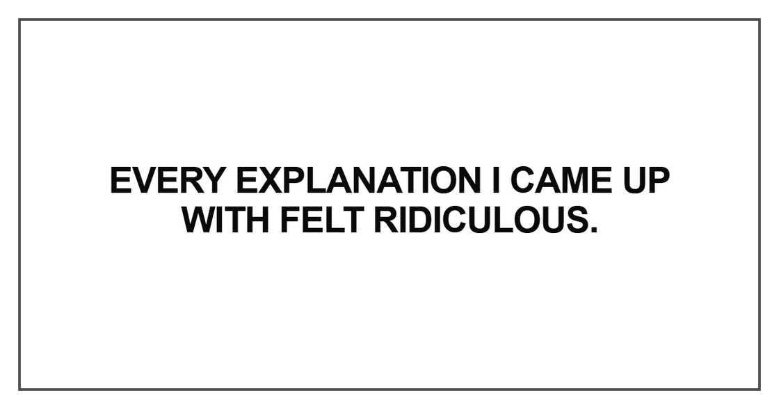 Every explanation I came up