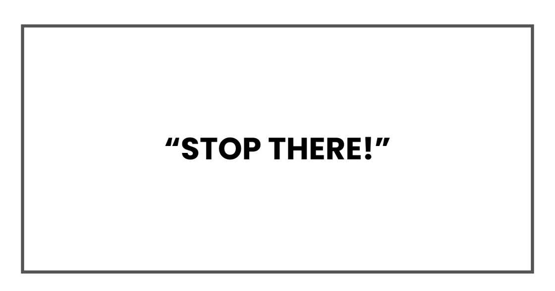 Stop there