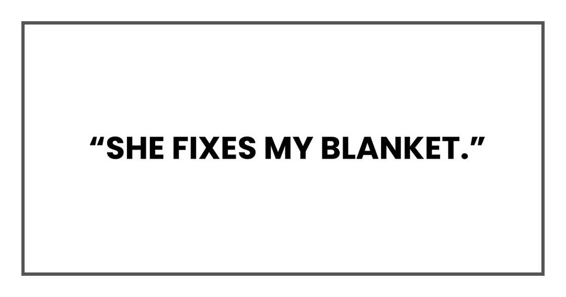 SHE FIXES MY BLANKET SHE FIXES MY BLANKET
