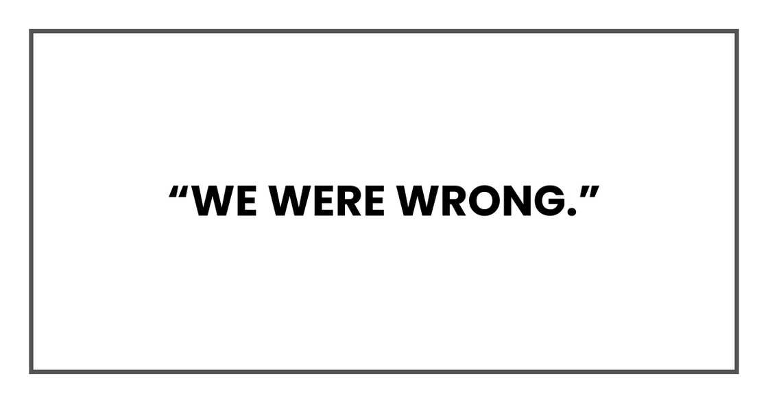 We were wrong We were wrong