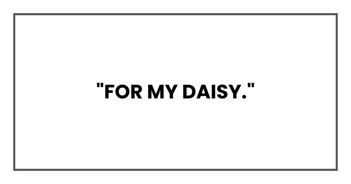 "For My Daisy." "For My Daisy."
