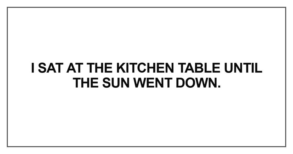 I sat at the kitchen table