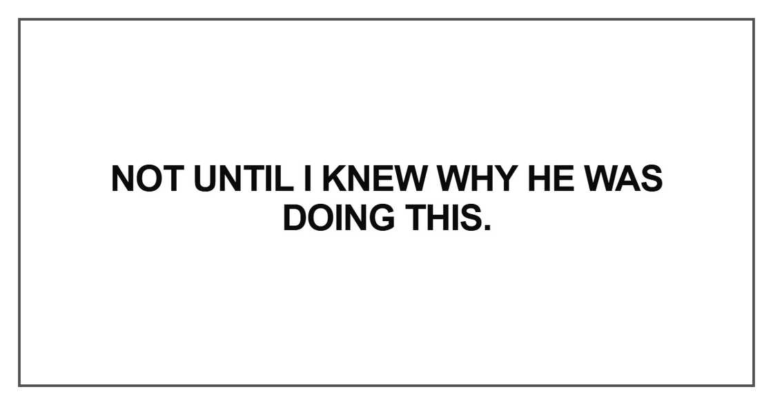 Not until I knew