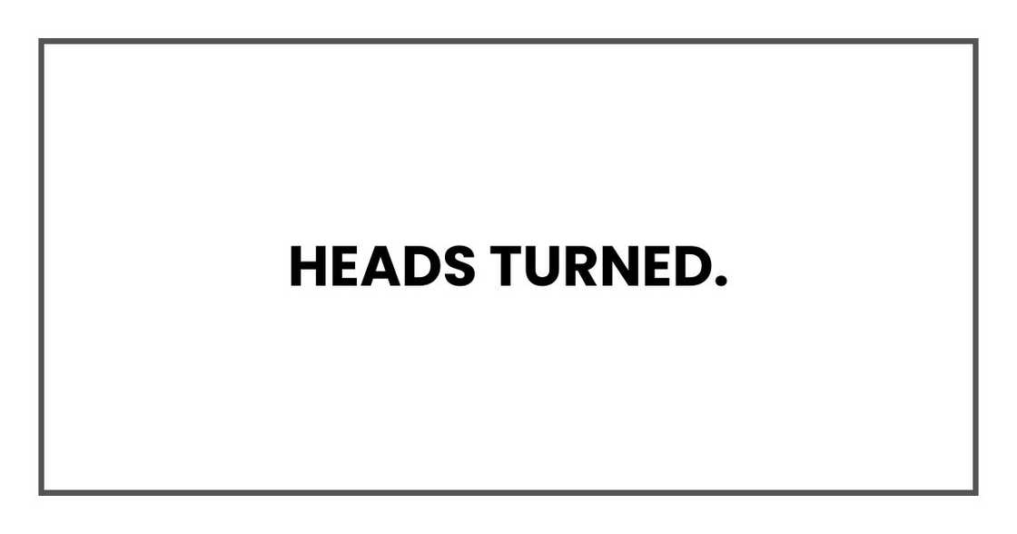 Heads turned.